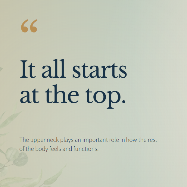 Quote graphic reading “It all starts at the top” with soft botanical background for Dawson Chiropractic NUCCA care.
